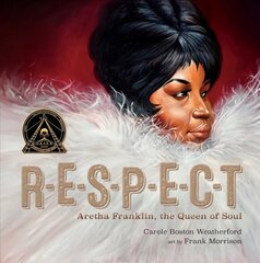 RESPECT: Aretha Franklin, the Queen of Soul цена и информация | Книги для малышей | kaup24.ee