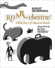 Roar-chestra!: A Wild Story of Musical Words цена и информация | Книги для малышей | kaup24.ee