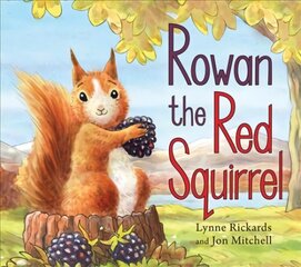 Rowan the Red Squirrel hind ja info | Väikelaste raamatud | kaup24.ee