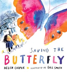 Saving the Butterfly: A story about refugees: A story about refugees hind ja info | Väikelaste raamatud | kaup24.ee