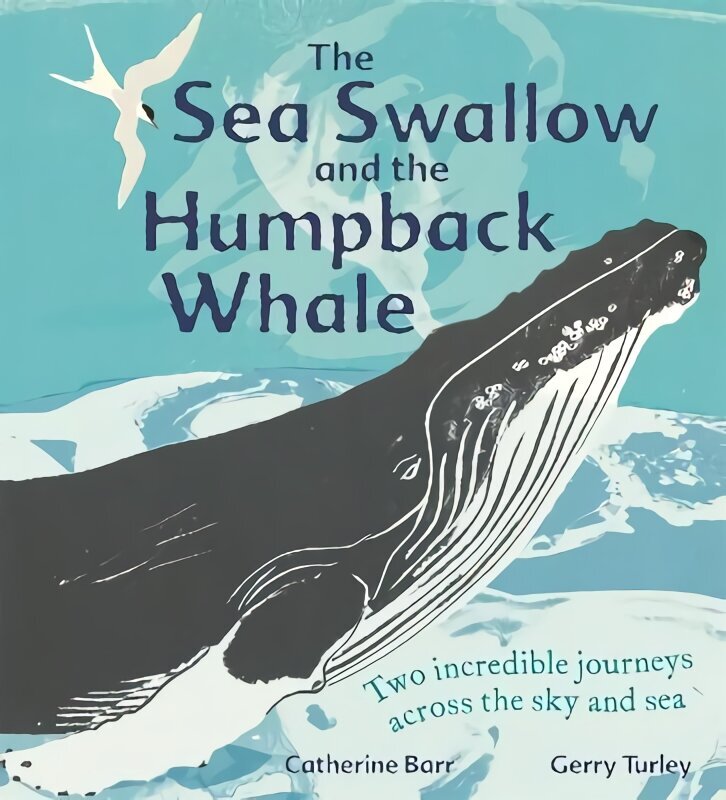 Sea Swallow and the Humpback Whale: Two Incredible Journeys Across the Sky and Sea цена и информация | Väikelaste raamatud | kaup24.ee