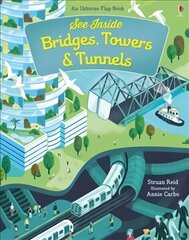 See Inside Bridges, Towers and Tunnels UK hind ja info | Väikelaste raamatud | kaup24.ee