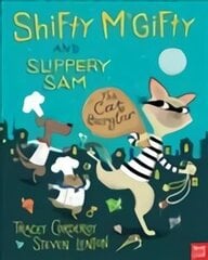 Shifty McGifty and Slippery Sam: The Cat Burglar hind ja info | Väikelaste raamatud | kaup24.ee