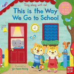 Sing Along With Me! This is the Way We Go to School цена и информация | Книги для малышей | kaup24.ee