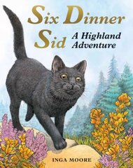 Six Dinner Sid: A Highland Adventure: A Highland Adventure hind ja info | Väikelaste raamatud | kaup24.ee