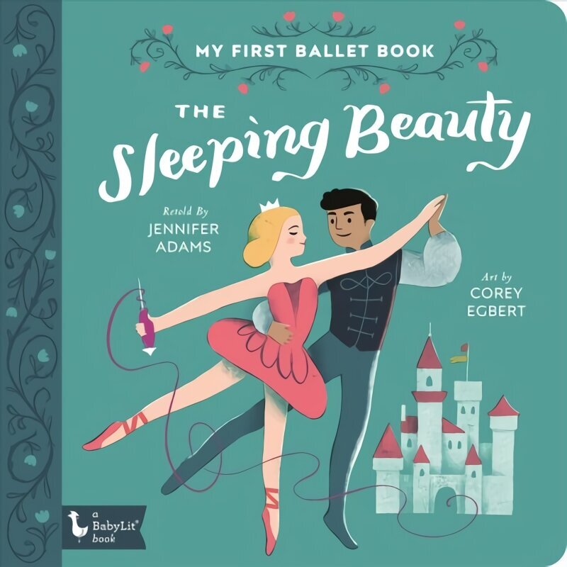 Sleeping Beauty: My First Ballet Book hind ja info | Väikelaste raamatud | kaup24.ee