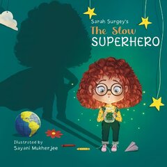 Slow Superhero hind ja info | Väikelaste raamatud | kaup24.ee