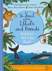 Snail and the Whale and Friends Outdoor Activity Book hind ja info | Väikelaste raamatud | kaup24.ee