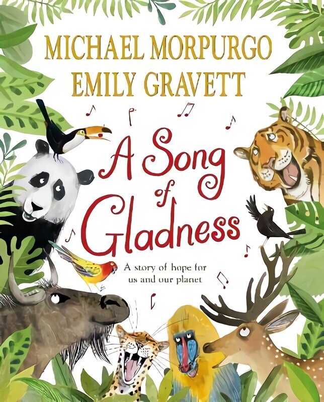 Song of Gladness: A Story of Hope for Us and Our Planet hind ja info | Väikelaste raamatud | kaup24.ee