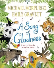 Song of Gladness: A Story of Hope for Us and Our Planet hind ja info | Väikelaste raamatud | kaup24.ee