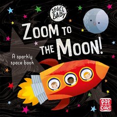 Space Baby: Zoom to the Moon!: A first shiny space adventure touch-and-feel board book цена и информация | Книги для малышей | kaup24.ee