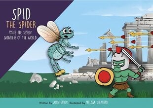 Spid the Spider Visits the Seven Wonders of the World: Spid is dreaming of Ancient times, and then fly's off back in time 2022 Illustrated edition hind ja info | Väikelaste raamatud | kaup24.ee