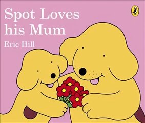 Spot Loves His Mum hind ja info | Väikelaste raamatud | kaup24.ee