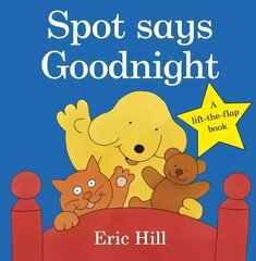 Spot Says Goodnight цена и информация | Книги для малышей | kaup24.ee