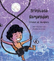 Srinivasa Ramanujan: Friend of Numbers: Friend of Numbers hind ja info | Väikelaste raamatud | kaup24.ee
