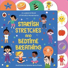 Starfish Stretches and Bedtime Breathing: A Ladybird Book of Mindful Movements цена и информация | Книги для малышей | kaup24.ee