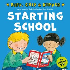Starting School (First Experiences with Biff, Chip & Kipper) 1 hind ja info | Väikelaste raamatud | kaup24.ee