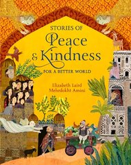 Stories of Peace and Kindness: For a Better World hind ja info | Väikelaste raamatud | kaup24.ee