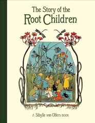 Story of the Root Children 2nd Revised edition hind ja info | Väikelaste raamatud | kaup24.ee