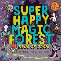 Super Happy Magic Forest: Slug of Doom hind ja info | Väikelaste raamatud | kaup24.ee