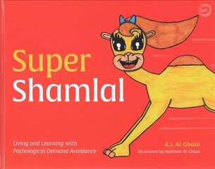Super Shamlal - Living and Learning with Pathological Demand Avoidance Illustrated edition hind ja info | Väikelaste raamatud | kaup24.ee
