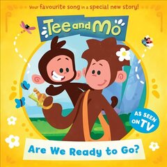 Tee and Mo: Are we Ready to Go? цена и информация | Книги для малышей | kaup24.ee