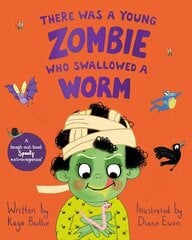 There Was a Young Zombie Who Swallowed a Worm: Hilarious for Halloween! hind ja info | Väikelaste raamatud | kaup24.ee