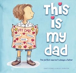 THIS IS MY DAD: The perfect dad isn't always a father цена и информация | Книги для малышей | kaup24.ee