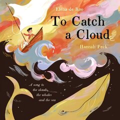 To Catch A Cloud Main цена и информация | Книги для малышей | kaup24.ee