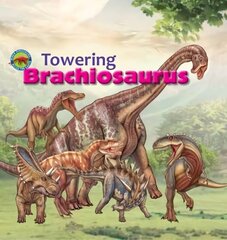 Towering Brachiosaurus hind ja info | Väikelaste raamatud | kaup24.ee