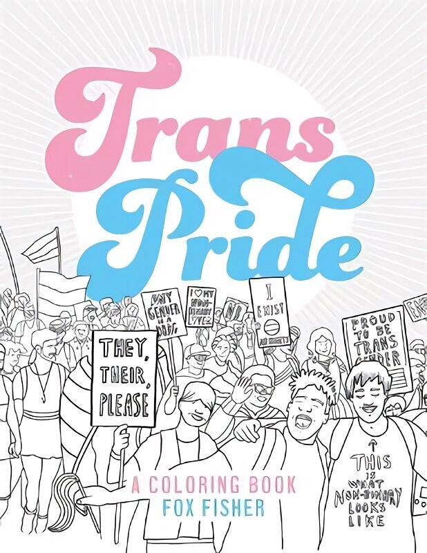 Trans Pride: A Coloring Book Illustrated edition hind ja info | Väikelaste raamatud | kaup24.ee