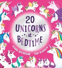 Twenty Unicorns at Bedtime (PB) цена и информация | Книги для малышей | kaup24.ee