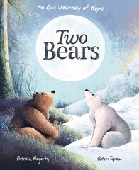 Two Bears: An epic journey of hope цена и информация | Книги для малышей | kaup24.ee