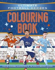 Ultimate Football Heroes Colouring Book (The No.1 football series): Collect them all! цена и информация | Книги для малышей | kaup24.ee
