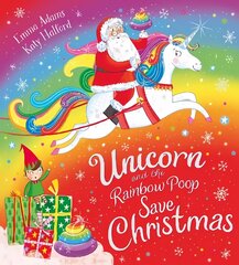 Unicorn and the Rainbow Poop Save Christmas (PB) цена и информация | Книги для малышей | kaup24.ee