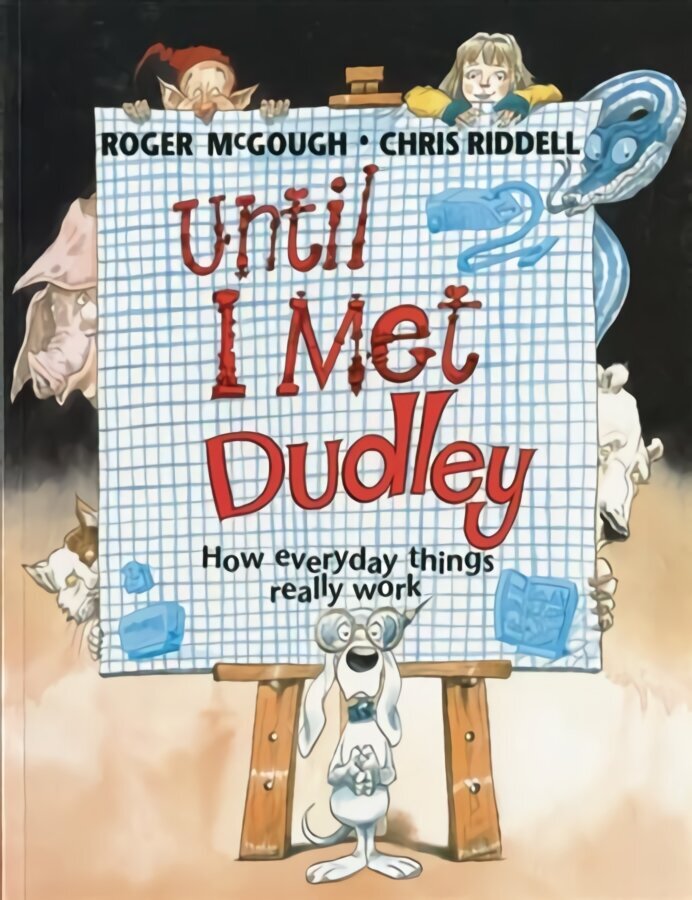 Until I Met Dudley: How Everyday Things Really Work 2nd Revised edition цена и информация | Väikelaste raamatud | kaup24.ee