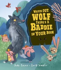 Watch Out Wolf, There's a Baddie in Your Book цена и информация | Книги для малышей | kaup24.ee