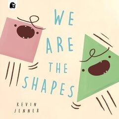 We Are the Shapes цена и информация | Книги для малышей | kaup24.ee