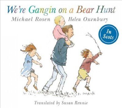 We're Gangin on a Bear Hunt: We're Going on Bear Hunt in Scots цена и информация | Väikelaste raamatud | kaup24.ee