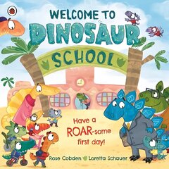 Welcome to Dinosaur School: Have a roar-some first day! hind ja info | Väikelaste raamatud | kaup24.ee