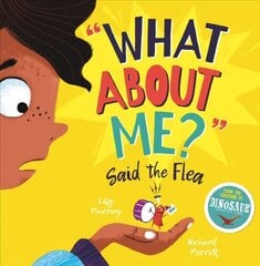 What About Me? Said the Flea цена и информация | Книги для малышей | kaup24.ee