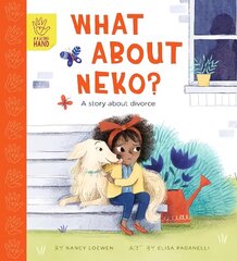 What About Neko?: A Story of Divorce цена и информация | Книги для малышей | kaup24.ee