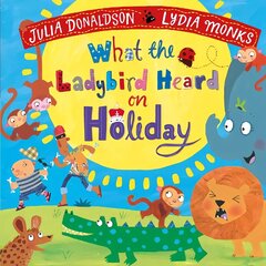 What the Ladybird Heard on Holiday hind ja info | Väikelaste raamatud | kaup24.ee