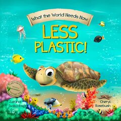 What the World Needs Now: Less Plastic! цена и информация | Книги для малышей | kaup24.ee
