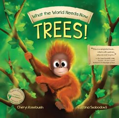 What the World Needs Now: Trees! цена и информация | Книги для малышей | kaup24.ee