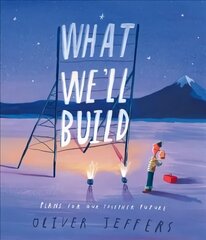 What We'll Build: Plans for Our Together Future цена и информация | Книги для малышей | kaup24.ee