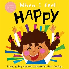 When I Feel Happy цена и информация | Книги для малышей | kaup24.ee