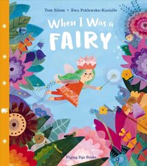 When I Was a Fairy цена и информация | Книги для малышей | kaup24.ee