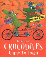 When the Crocodiles Came to Town hind ja info | Väikelaste raamatud | kaup24.ee