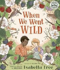 When We Went Wild, Volume 1 цена и информация | Книги для малышей | kaup24.ee